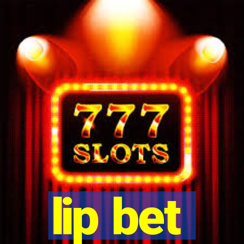 lip bet